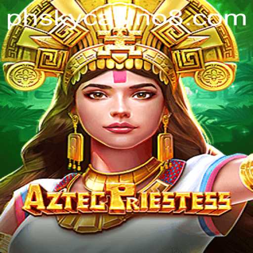 Discovering the Mystical World of AztecPriestess in PH Sky Casino
